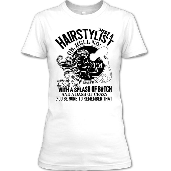 Just A Hairstylist T Shirt, Coolest Hairstylist T Shirt