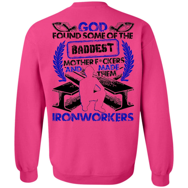 I Love Ironworker T Shirt, Made Them Ironworkers Sweatshirt