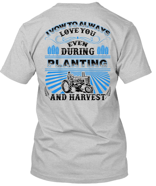 I Vow To Always Love You T Shirt, I Love Farming T Shirt