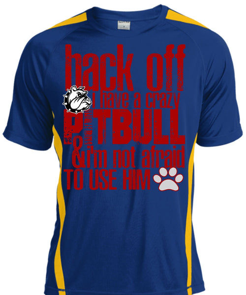 I Have A Crazy Pit Bull T Shirt, I'm Not Afraid To Use Him T Shirt, Cool Shirt