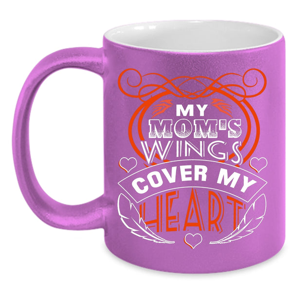 My Mom's Wings Cover My Heart Coffee Mug, I Love My Mom Coffee Cup