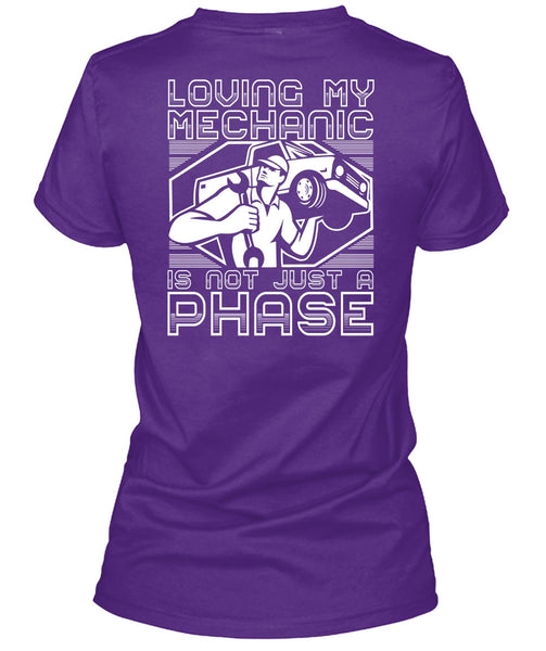 Loving My Mechanic T Shirt, Being A Mechanic T Shirt