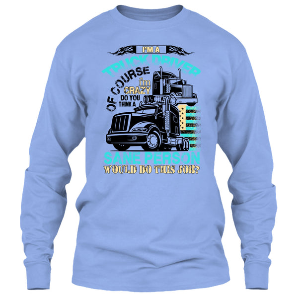 I'm A Truck Driver T Shirt, Coolest Truck Driver T Shirt