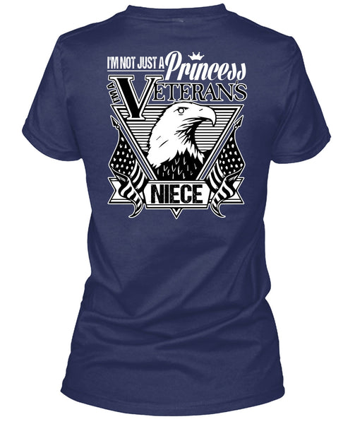 I'm Not Just A Princess Veterans Niece T Shirt, Being A Veteran T Shirt
