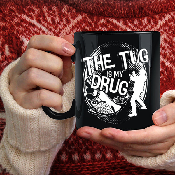 The Tug Is My Drug Coffee Mug, Funny Fisher Coffee Cup