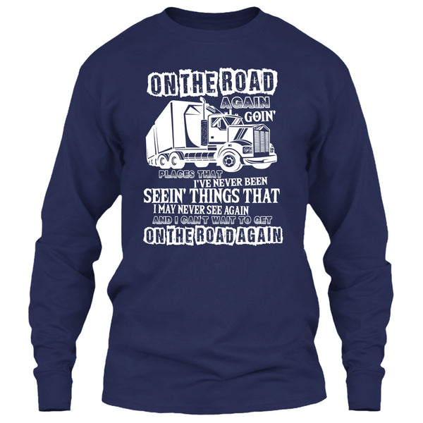 On The Road Again T Shirt, I Am A Trucker T Shirt