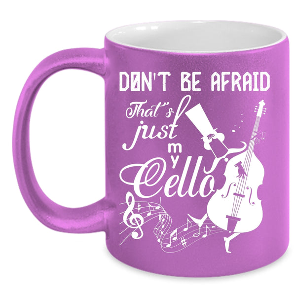 That's Just My Cello Coffee Mug, Cute Cello Player Coffee Cup