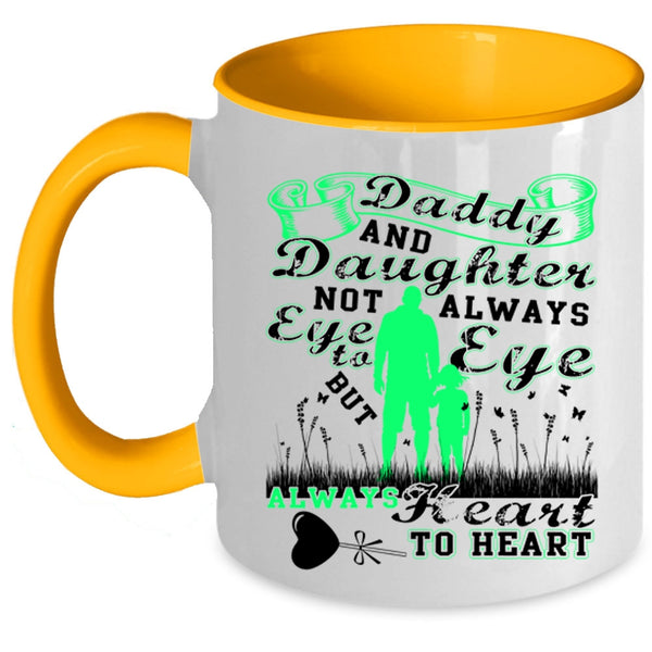 Always Heart To Heart Coffee Mug, Daddy And Daughter Accent Mug