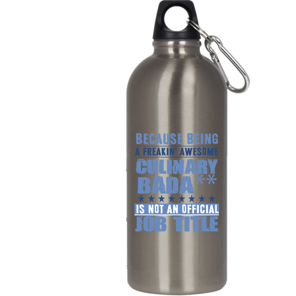 Being A Freaking Awesome Culinary 20 oz Stainless Steel Bottle,Cool Chef Outdoor Sports Water Bottle