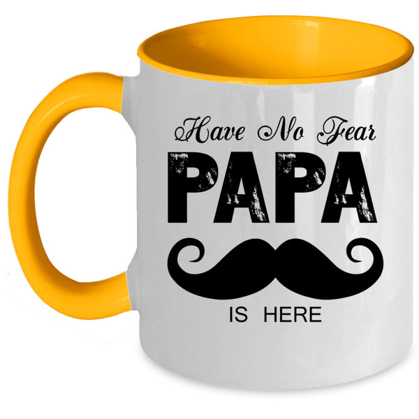 I Love My Papa Coffee Mug, Have No Fear Papa Is Here Accent Mug
