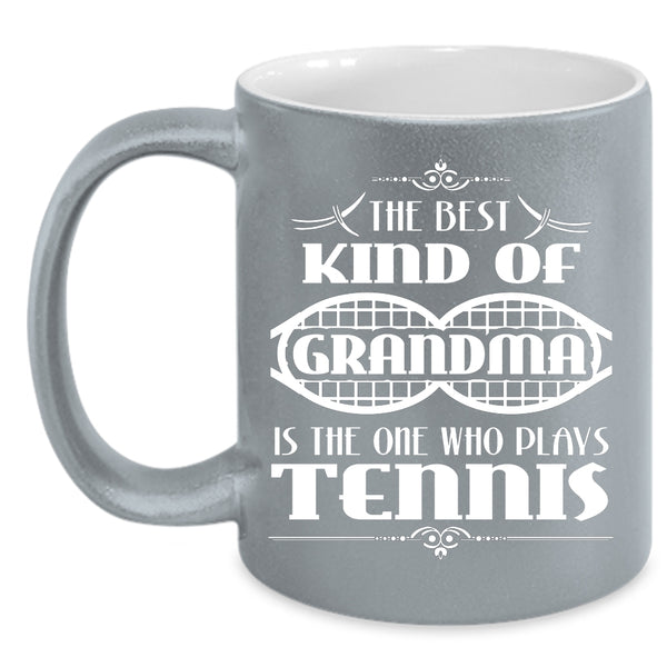 The Best Kind Of Grandma Coffee Mug, Plays Tennis Coffee Cup