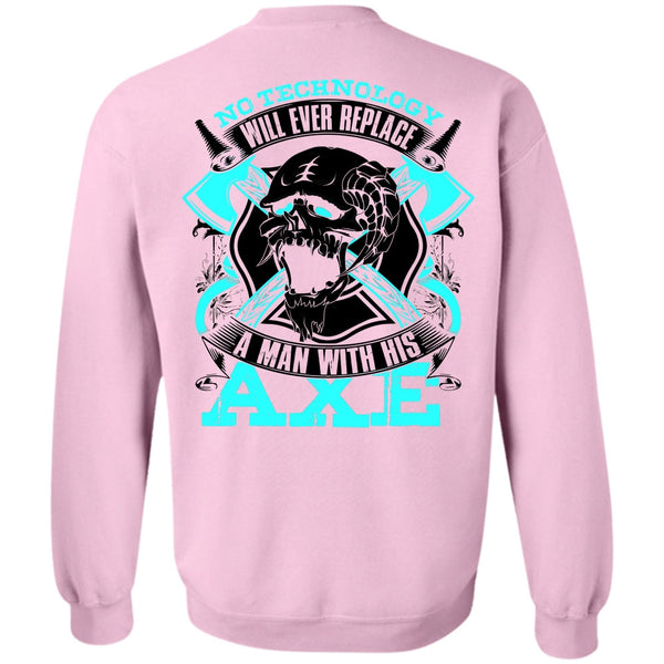 I Love Firefighter T Shirt, Replace A Man With His AXE Sweatshirt