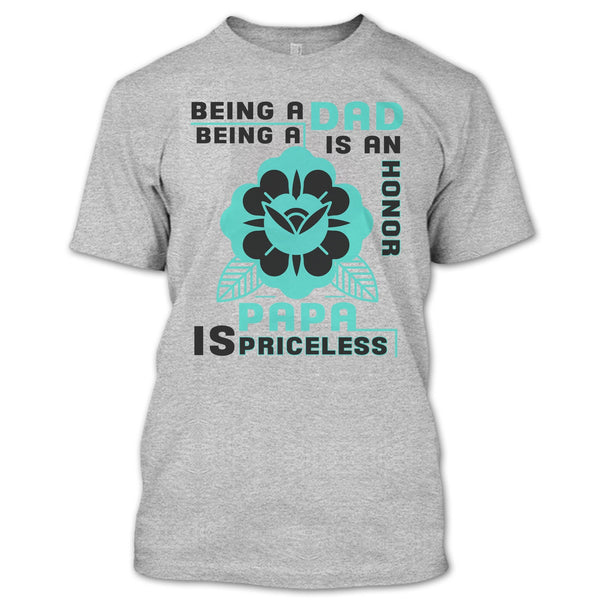 Being A Dad Is An Honor T Shirt, Coolest Papa T Shirt