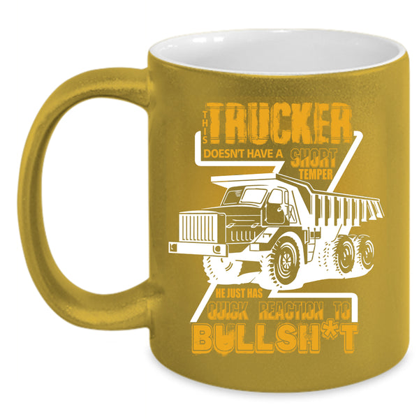 This Trucker Doesn't Have A Short Temper Coffee Mug, Cool Truck Coffee Cup