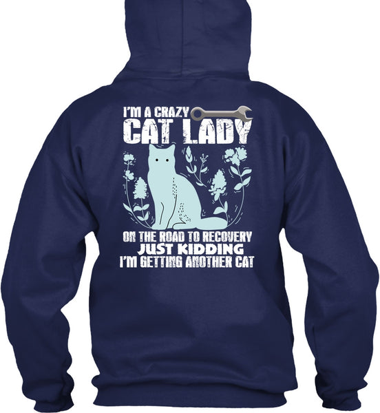 I'm A Crazy Cat Lady On The Road T Shirt, I'm Getting Another Cat T Shirt