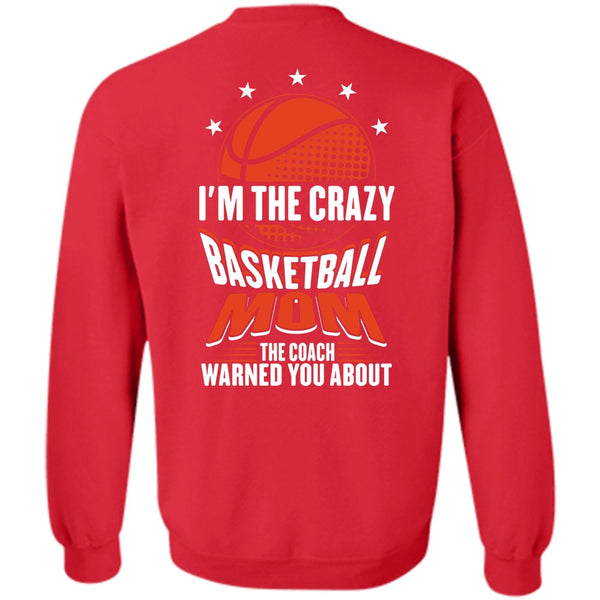 I Love Basketball T Shirt, Being A Mom Sweatshirt
