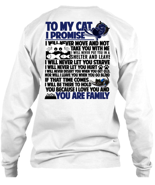 To My Cat I Promise T Shirt, You Are Family T Shirt