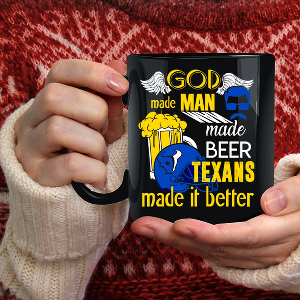 Man Made Beer Coffee Mug, Texans Made It Better Coffee Cup