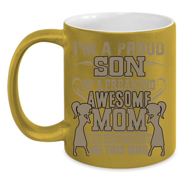 I'm A Proud Son Of An Awesome Mom Coffee Mug, Cool Son Coffee Cup