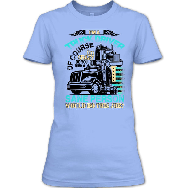I'm A Truck Driver T Shirt, Coolest Truck Driver T Shirt