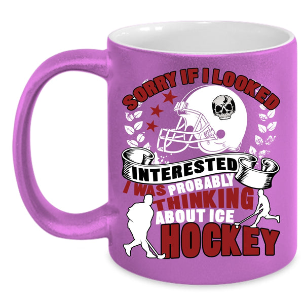 I Was Probably Thinking About Ice Hockey Coffee Mug, Funny Coffee Cup
