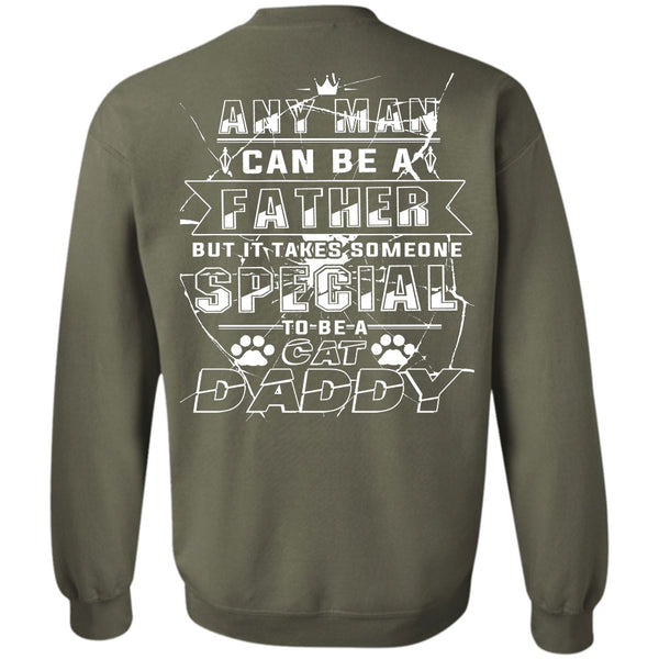 Someone Special To Be A Cat Daddy T Shirt, Loving Sweatshirt