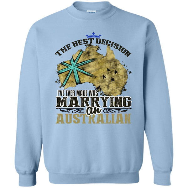 Coolest Australian T Shirt, The Best Decision Sweatshirt