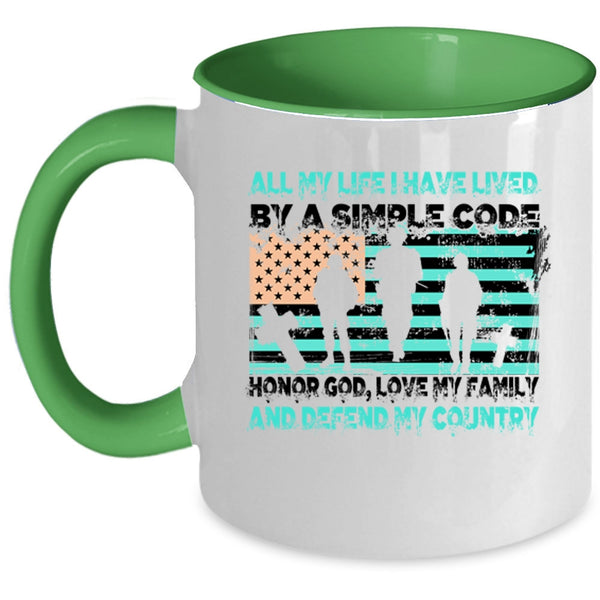 My Country Coffee Mug, All My Life I have Lived By A Simple Code Accent Mug
