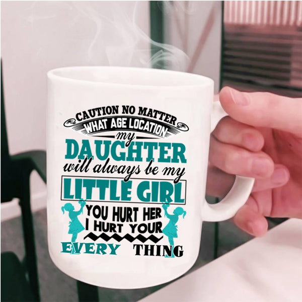 Cool Dad Coffee Mug, My Daughter Will Always Be My Little Girl Cup