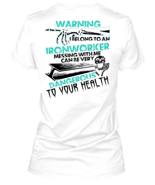 I Belong To An Ironworker T Shirt, I Love Ironworker T Shirt