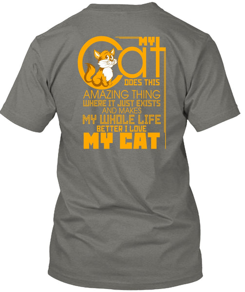 My Cat Does This Amazing Thing T Shirt, I Love Cat T Shirt