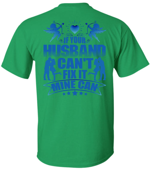 If Your Husband Can't Fix It T Shirt, I Love Wife T Shirt