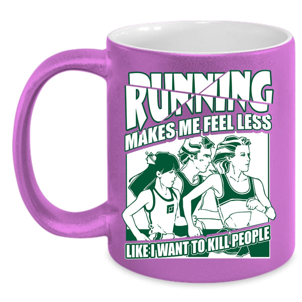 Running Makes Me Fell Less Coffee Mug, I Love Running Coffee Cup