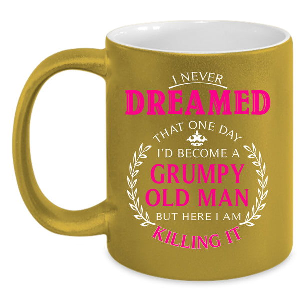 I'd Become A Grumpy Old Man Coffee Mug, Awesome Grandpa Coffee Cup