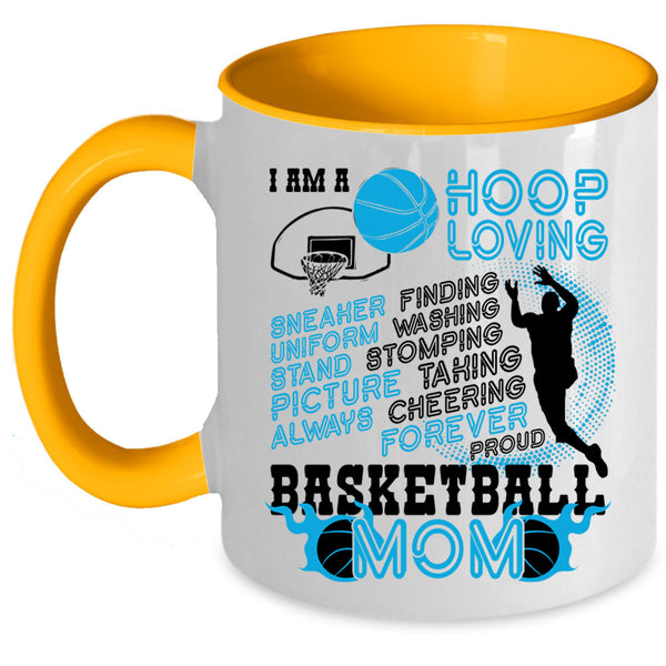 Proud Basketball Mom Coffee Mug, I Am A Hoop Loving Accent Mug