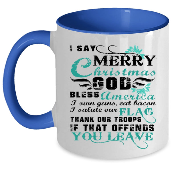 Cute Gift For American Coffee Mug, I Say Merry Christmas Accent Mug