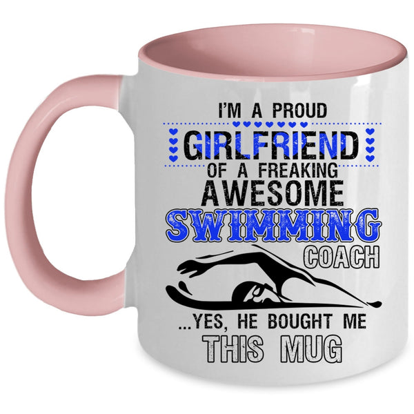 Cute Couple Coffee Mug, I'm A Proud Girlfriend Of A Swimming Coach Accent Mug