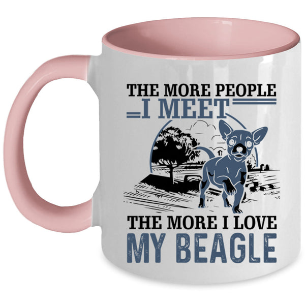 I Love My Beagle Coffee Mug, The More People I Meet Accent Mug