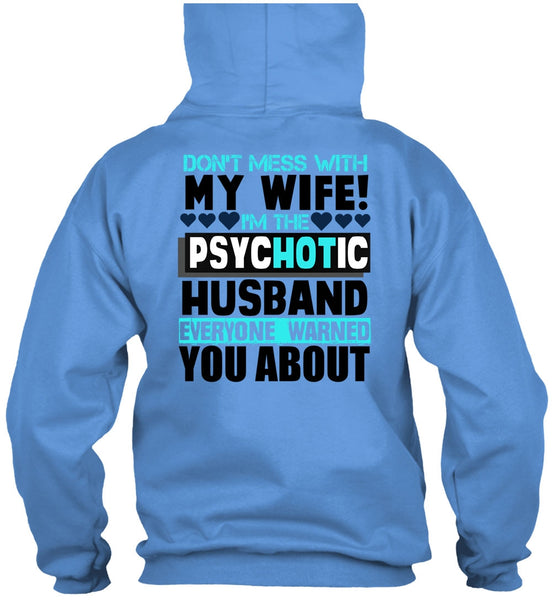 Don't Mess With My Wife T Shirt, I Love Husband T Shirt