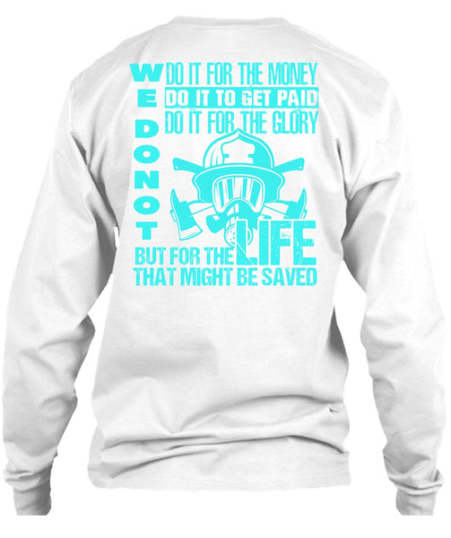 Do It For The Money T Shirt, I Love Firefighter T Shirt