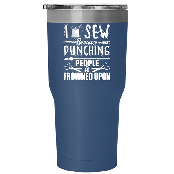 I Sew Tumbler 30 oz Stainless Steel, Funny Gift For My Mom Travel Mug