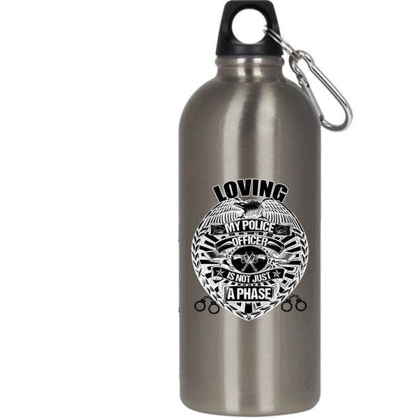 Loving My Police Officer is Not Just A Phase 20 oz Stainless Steel Bottle,Cute Police Officer Outdoor Sports Water Bottle