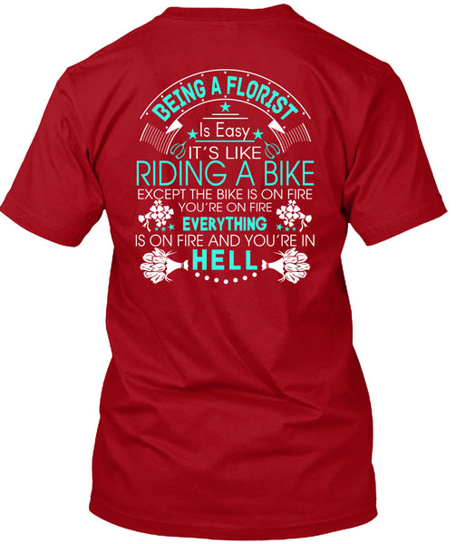 Being A Florist Is Easy T Shirt, It's Like Riding A Bike T Shirt