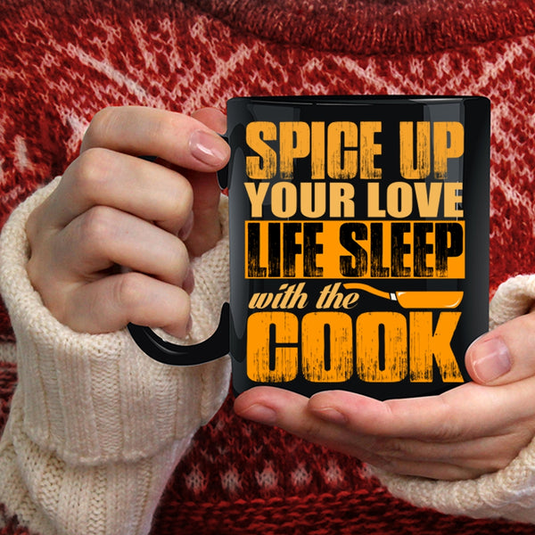 Spice Up Your Love Life Sleep With The Cook Coffee Mug, Cool Chef Coffee Cup