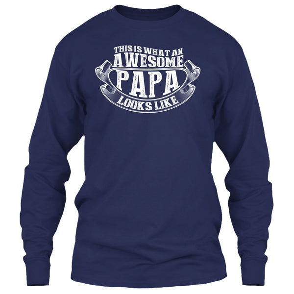 Awesome Papa Looks Like T Shirt, Gift For Papa T Shirt