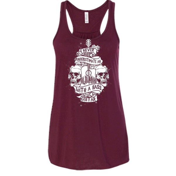 Never Underestimate T Shirt, An Old Man With A Bass Guitar Tank Top