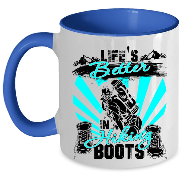 Cool Hiking Coffee Mug, Life's Better In Hiking Boots Accent Mug