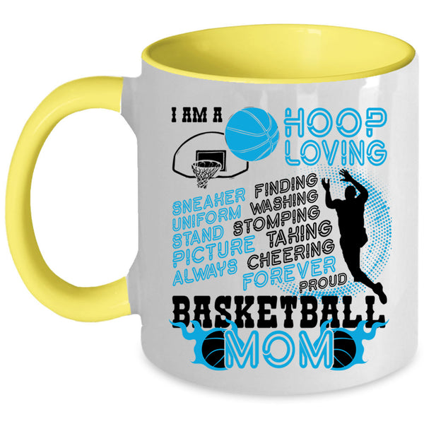 Proud Basketball Mom Coffee Mug, I Am A Hoop Loving Accent Mug