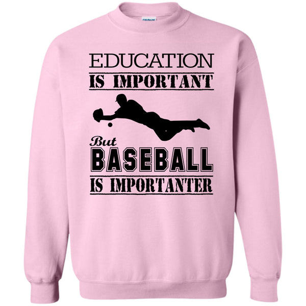 Cool Baseball Player T Shirt, Education Is Important Sweatshirt