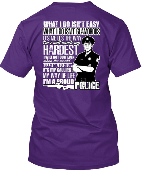 I'm A Proud Police T Shirt, I Will Work My Hardest T Shirt